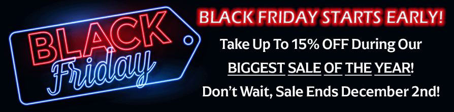 Take Up To 15% OFF During Our Black Friday Sale!